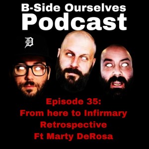 Episode 35: From Alkaline Trio | From Here to Infirmary Retrospective ft. Marty DeRosa