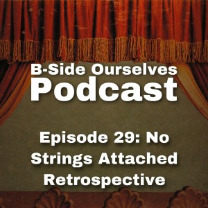 Episode 29: *NSYNC // No Strings Attached (2000) Album Retrospective