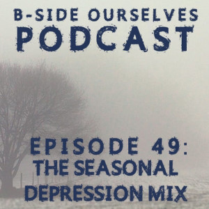 The Seasonal Depression Mix | #49