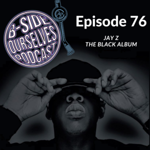 Jay Z | The Black Album Retrospective | #76