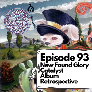 New Found Glory | Catalyst Retrospective | #93