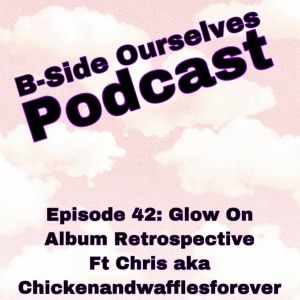 Turnstile | Glow On Album Retrospective ft. Chris AKA Chickenandwafflesforever | #42