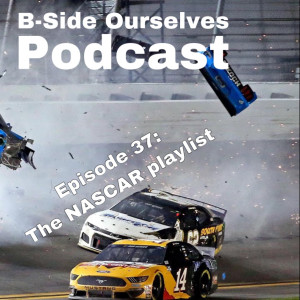Episode 37: The NASCAR Playlist