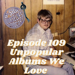 Unpopular Albums We Love | #109