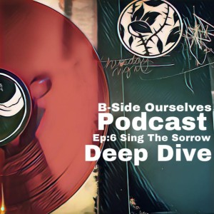 Epiosde VI: AFI // Sing The Sorrow Album Deep Dive