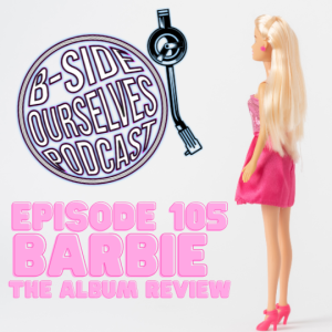 Barbie The Album Review | #105