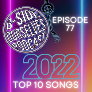 Top 10 Songs Of 2022 | #77