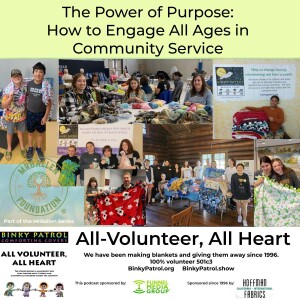 EP45: The Power of Purpose -  How to Engage All Ages in Community Service