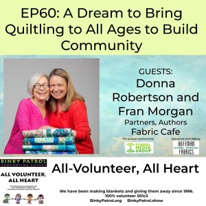 EP60: A Dream to Bring Quilting to All Ages to Build Community