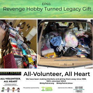 EP65: Revenge Hobby Turned Legacy Gift - A lot of fabric for Temecula!