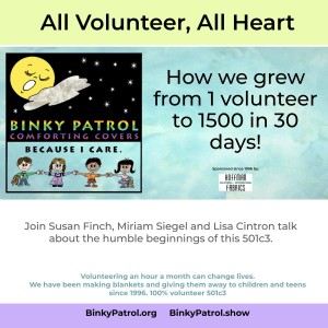 EP1 How 501c3 Binky Patrol grew from 1 volunteer to 1500 in 30 days.