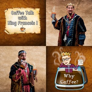 Episode 33 - Why Coffee?