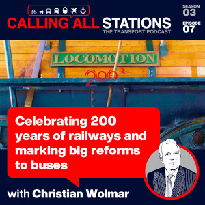 3/7 Celebrating 200 years of railways and marking big reforms to buses