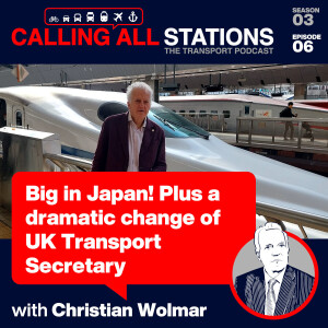 3/6 Big in Japan! Plus a dramatic change of UK Transport Secretary