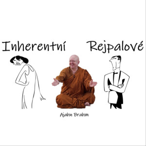 Inherentní rejpalové (jak překonat depresi) | Ajahn Brahm | 25.6.2010