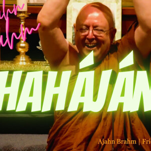 Hahájána | Ajahn Brahm | 2007-2021