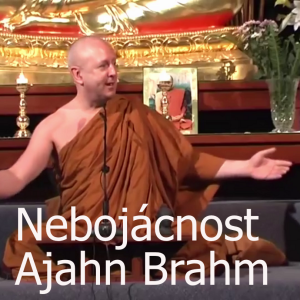 Nebojácnost | Ajahn Brahm | 21.11.2008