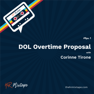 DOL Overtime Proposal with Corinne Tirone