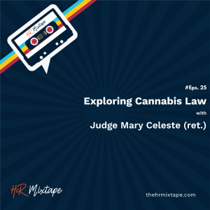 Exploring Cannabis Law with retired Judge Mary Celeste