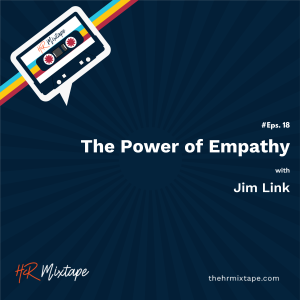 The Power of Empathy with Jim Link