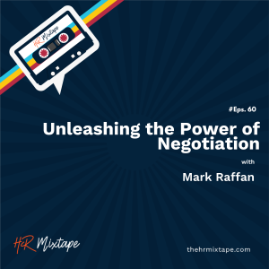 Unleashing the Power of Negotiation with Mark Raffan