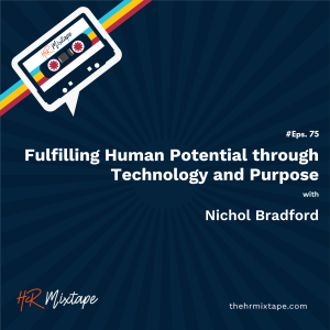 Fulfilling Human Potential through Technology and Purpose with Nichol Radford