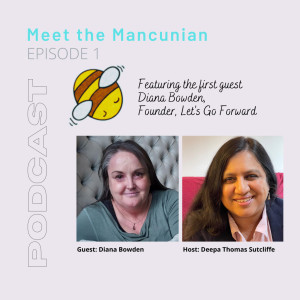 Meet the Mancunian - Diana Bowden