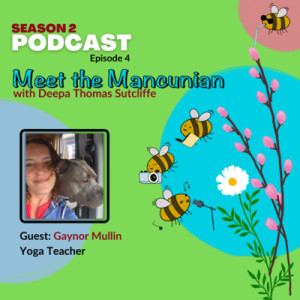 Meet the Mancunian - Gaynor Mullin