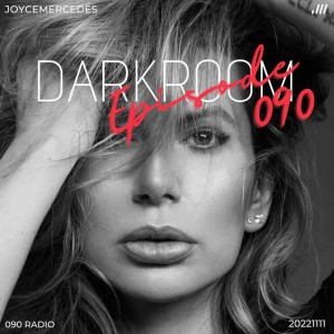Joyce Mercedes’s Darkroom -Episode 090