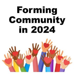 Forming Community in 2024