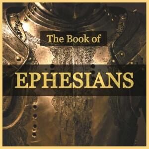 The Book of Ephesians - Intro