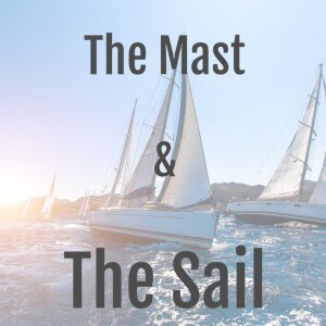 The Mast & The Sail - 2. Big Bible Overview