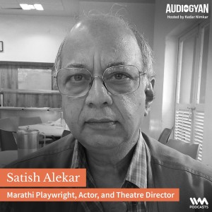 Conversation on theatre with Satish Alekar