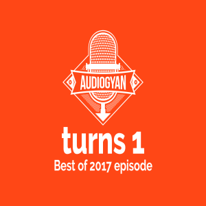 50: Audiogyan turns 1 - Best of 2017