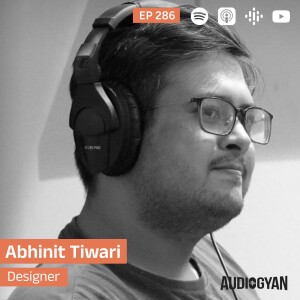 Ep. 286 - Design for scale with Abhinit Tiwari