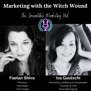 #62 Marketing with the Witch Wound with Faelan Shiva