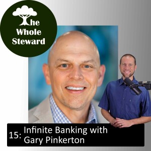 15: Infinite Banking with Gary Pinkerton