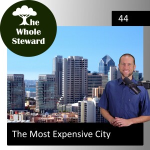 44: The Most Expensive City
