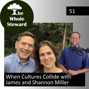 51: When Cultures Collide With James And Shannon Miller