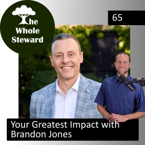 65: Your Greatest Impact With Brandon Jones