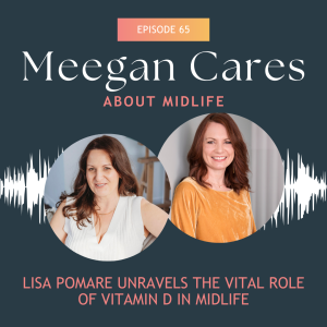 Lisa Pomare Unravels the Vital Role of Vitamin D in Midlife