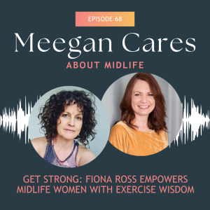 Get Strong: Fiona Ross Empowers Midlife Women with Exercise Wisdom