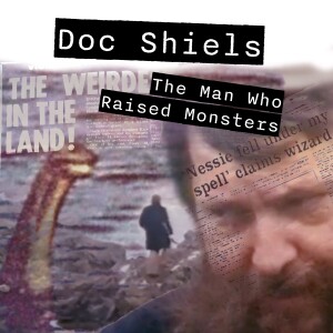 Episode 58: Doc Shiels, Monster Hunter Part 2 - Fairies and Sea Monsters
