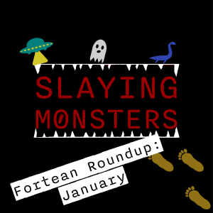 Fortean Roundup: January - Sasquatch Hunts and Alien Eggs