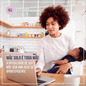 Ep #040 Mãe solo é toda mãe