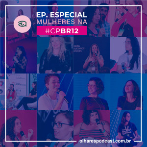 Olhares Especial Mulheres na Campus Party 2019