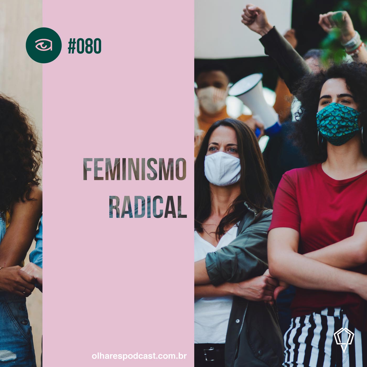 Olhares #080 Feminismo radical