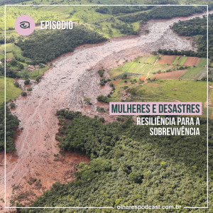 Olhares #037 Mulheres e desastres