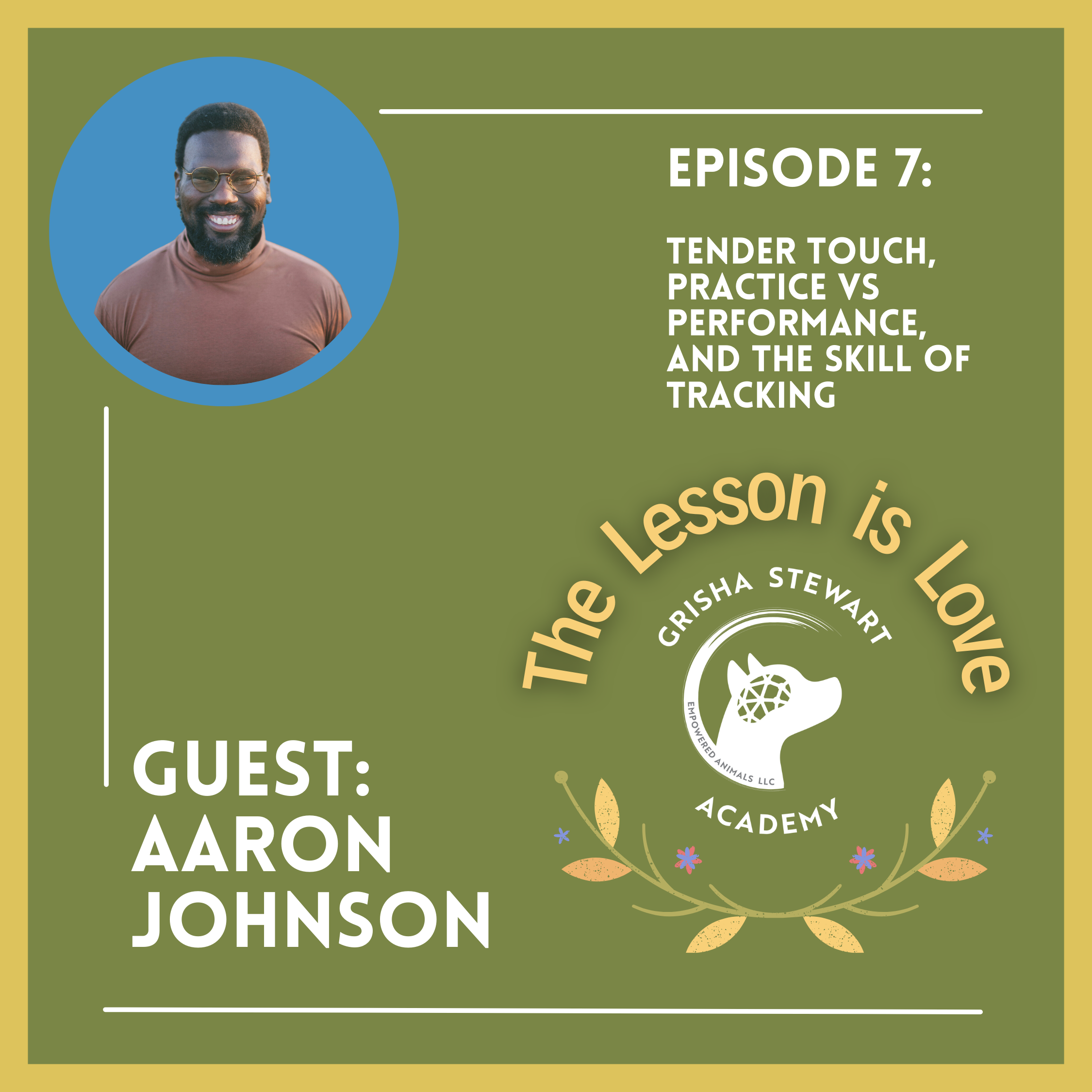 The Lesson is Love - From The Grisha Stewart Academy