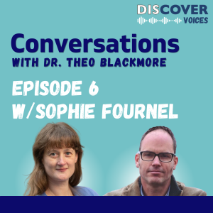 Encouraging Disabled Peoples’ Inclusion! | Conversations with Dr Theo Blackmore #6 w/ Sophie Fournel